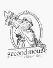 SECOND MOUSE CHEESE SHOP