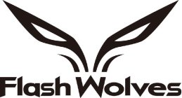 FLASH WOLVES