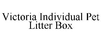 VICTORIA INDIVIDUAL PET LITTER BOX