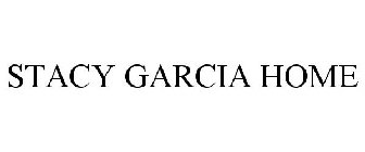 STACY GARCIA HOME