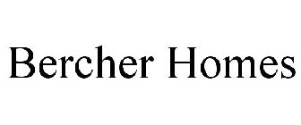 BERCHER HOMES