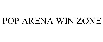 POP ARENA WIN ZONE