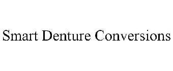 SMART DENTURE CONVERSIONS