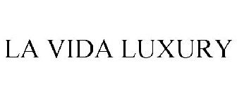 LA VIDA LUXURY