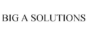 BIG A SOLUTIONS