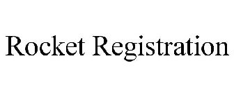 ROCKET REGISTRATION