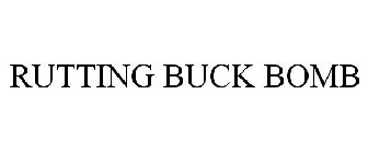 RUTTING BUCK BOMB