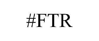 #FTR