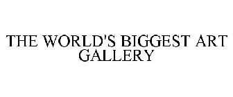 THE WORLD'S BIGGEST ART GALLERY