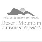 PALO VERDE BEHAVIORAL HEALTH DESERT MOUNTAIN OUTPATIENT SERVICES