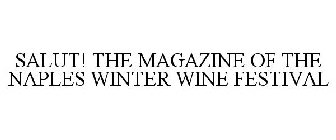 SALUT! THE MAGAZINE OF THE NAPLES WINTER WINE FESTIVAL