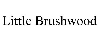 LITTLE BRUSHWOOD