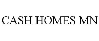 CASH HOMES MN