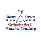 TWELVE CORNERS ORTHODONTICS & PEDIATRIC DENTISTRY