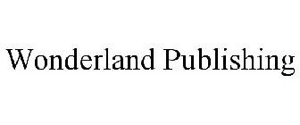 WONDERLAND PUBLISHING