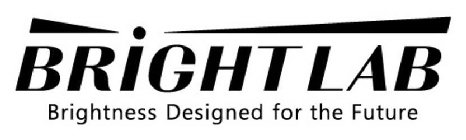 BRIGHT LAB BRIGHTNESS DESIGNED FOR THE FUTURE