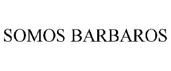 SOMOS BARBAROS