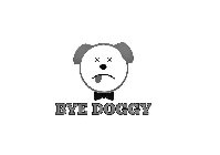 BYE DOGGY