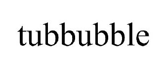 TUBBUBBLE