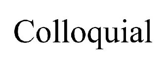 COLLOQUIAL