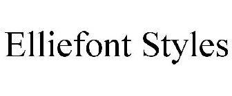 ELLIEFONT STYLES
