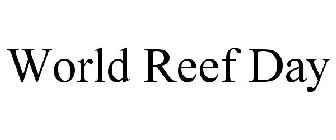 WORLD REEF DAY