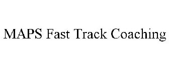 MAPS FAST TRACK COACHING