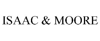 ISAAC & MOORE