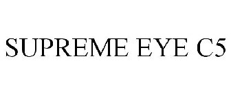 SUPREME EYE C5