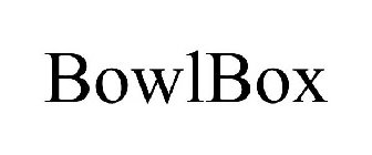 BOWLBOX