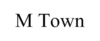 M TOWN