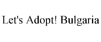 LET'S ADOPT! BULGARIA