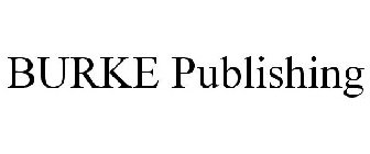 BURKE PUBLISHING