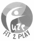 FUZE FIT 2 PLAY