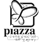 P PIAZZA PREMIER PRESCHOOL STAFFING AGENCY