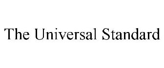 THE UNIVERSAL STANDARD