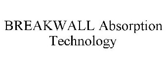 BREAKWALL ABSORPTION TECHNOLOGY