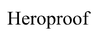 HEROPROOF