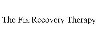 THE FIX RECOVERY THERAPY