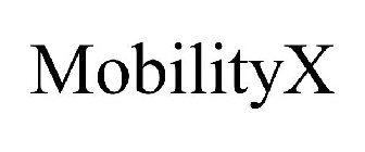 MOBILITYX