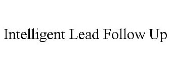 INTELLIGENT LEAD FOLLOW UP