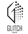 G GLITCH BAR