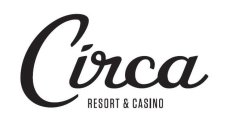 CIRCA RESORT & CASINO