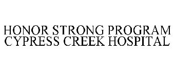 HONOR STRONG PROGRAM CYPRESS CREEK HOSPITAL