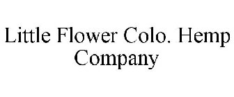 LITTLE FLOWER COLO. HEMP COMPANY