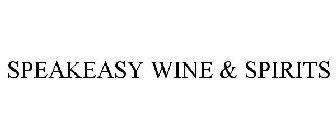 SPEAKEASY WINE & SPIRITS