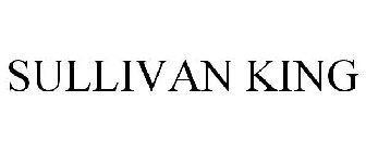 SULLIVAN KING