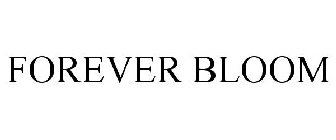 FOREVER BLOOM