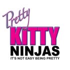 PRETTY KITTY NINJAS IT'S NOT EASY BEINGPRETTY