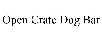 OPEN CRATE DOG BAR
